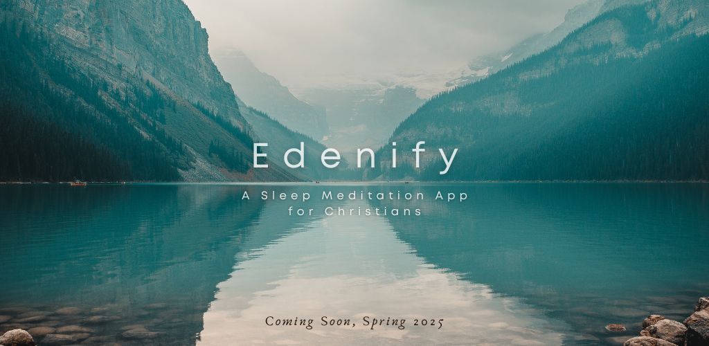 Edenify - A Sleep Meditation App for Christians